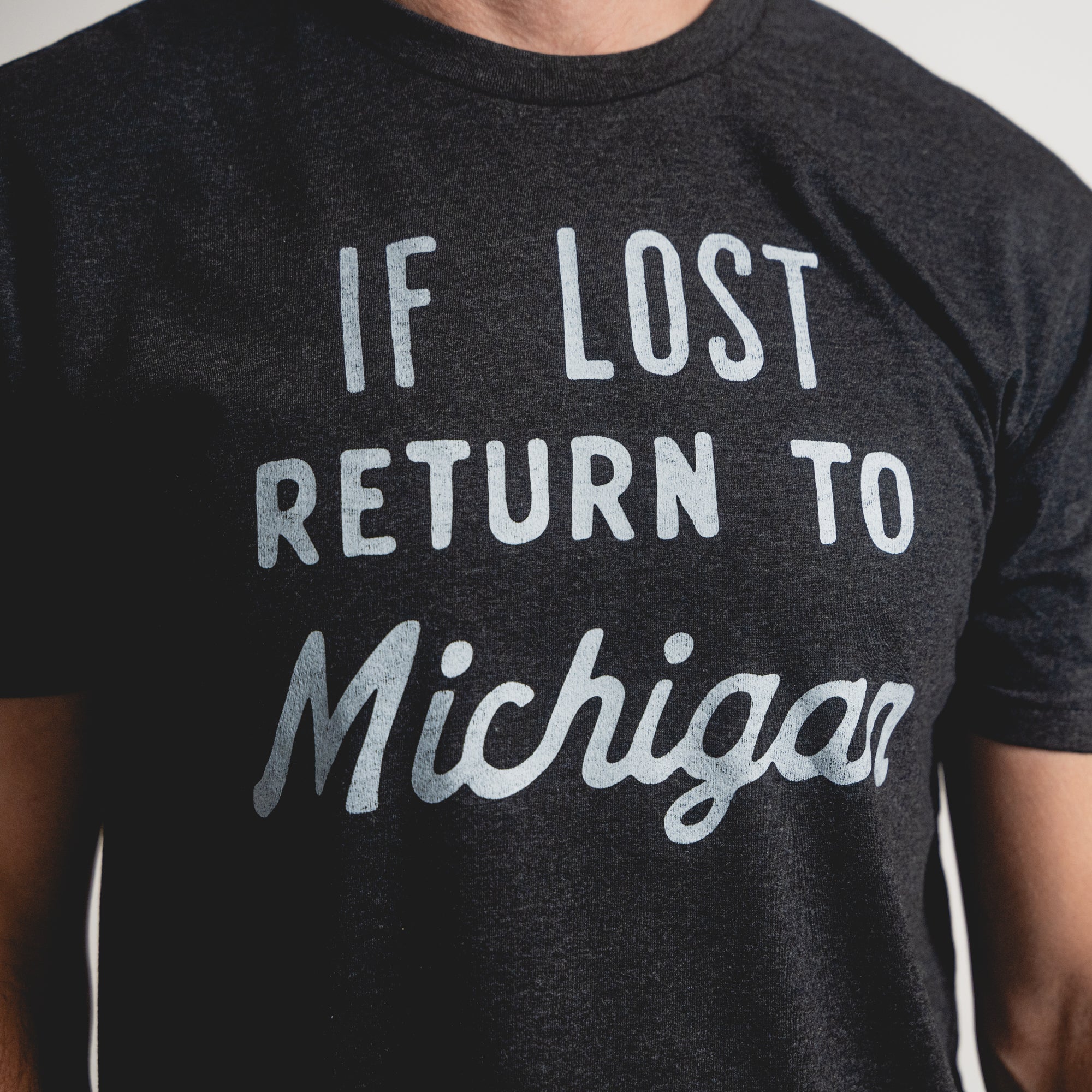 IF LOST RETURN TO MICHIGAN (UNISEX)