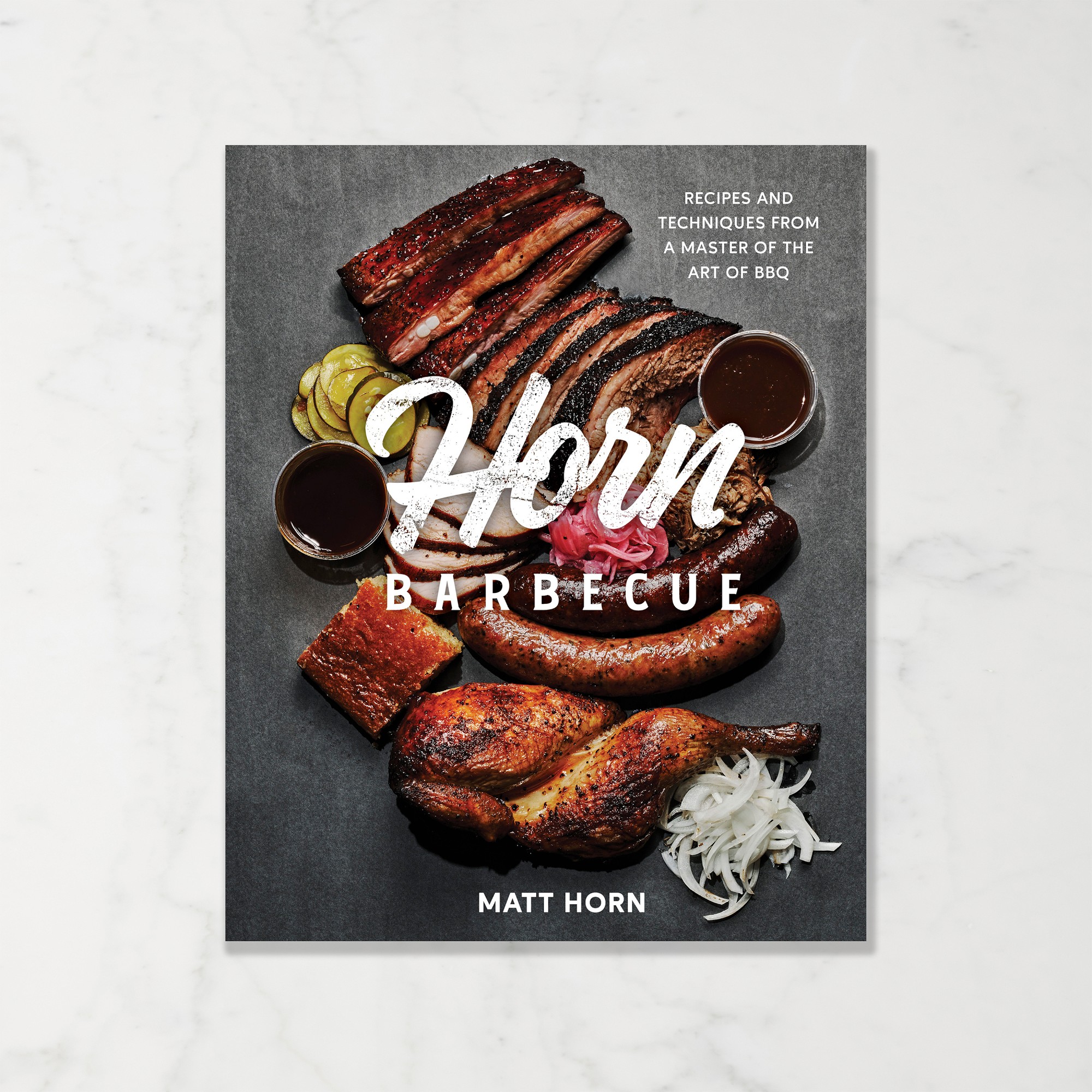 Matt Horn: Horn Barbecue: Recipes and Techniques from a Master of the Art of BBQ