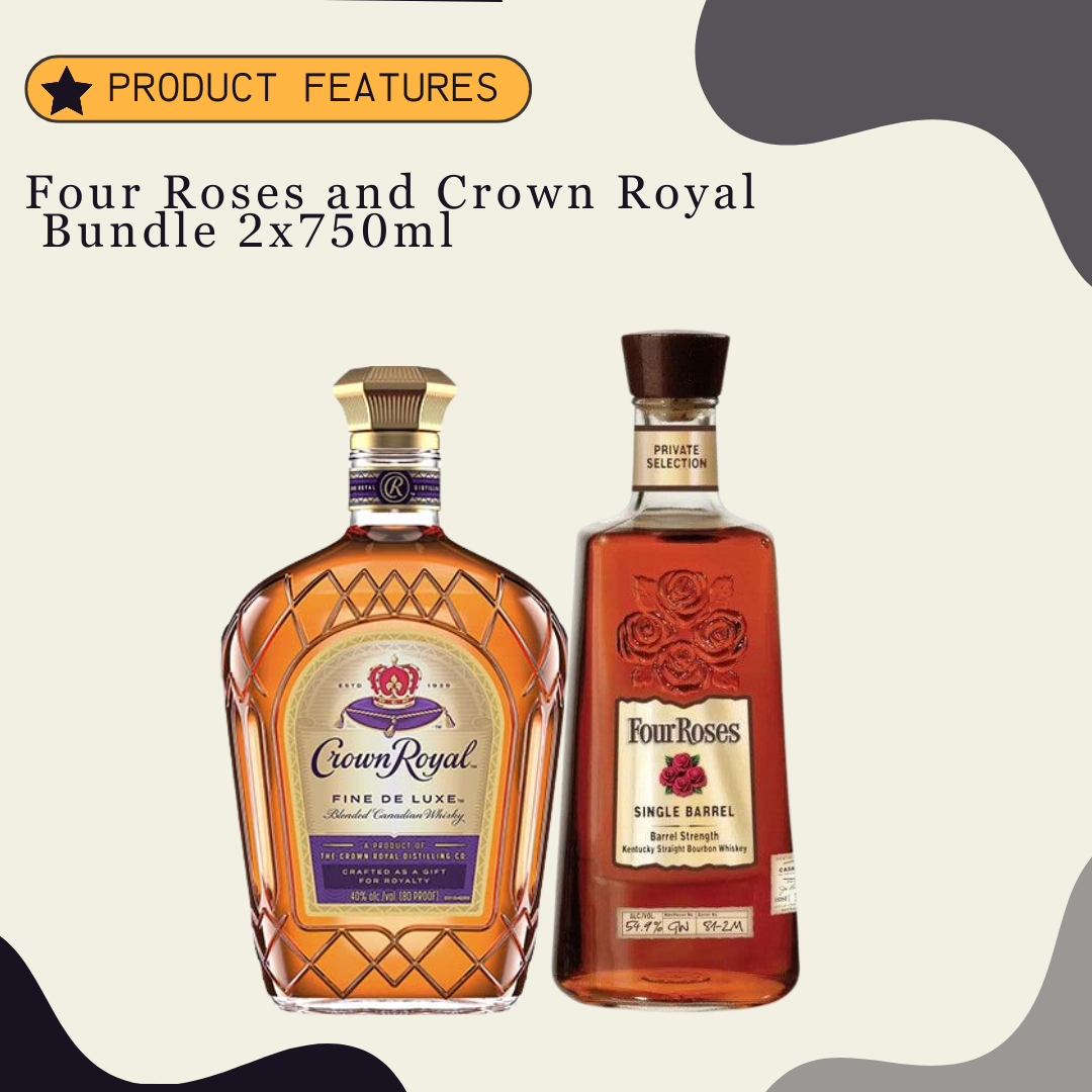 Four Roses and Crown Royal 2x750ml